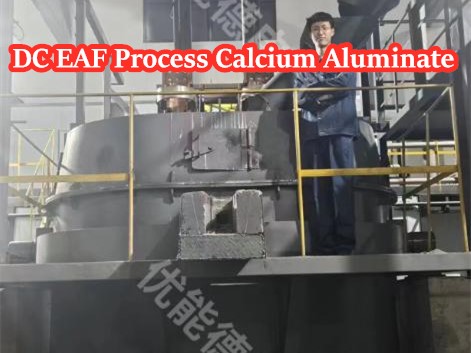 DC Arc Furnace Process Calcium Aluminate